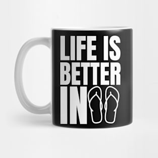 Life is Better in Flip Flops Summer Beach Garment Mug